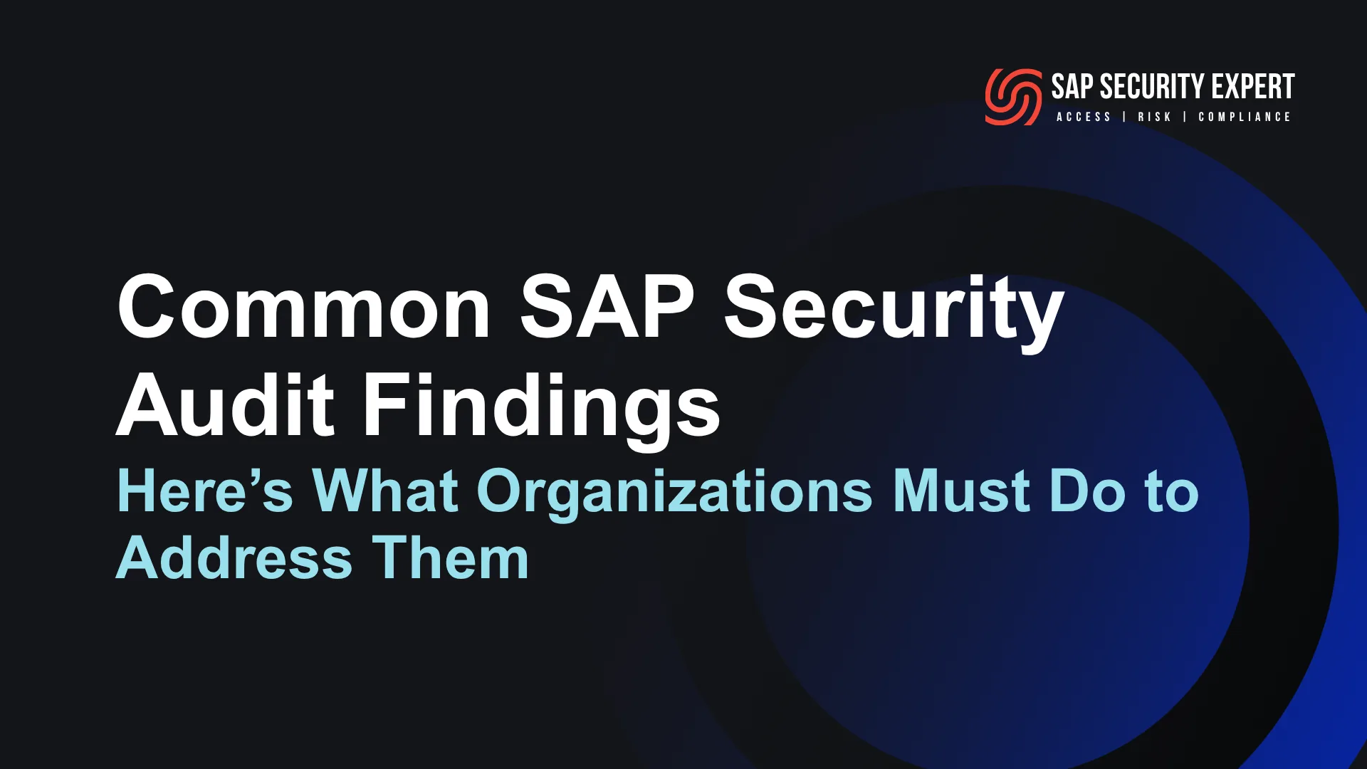 Common SAP Security Audit Findings