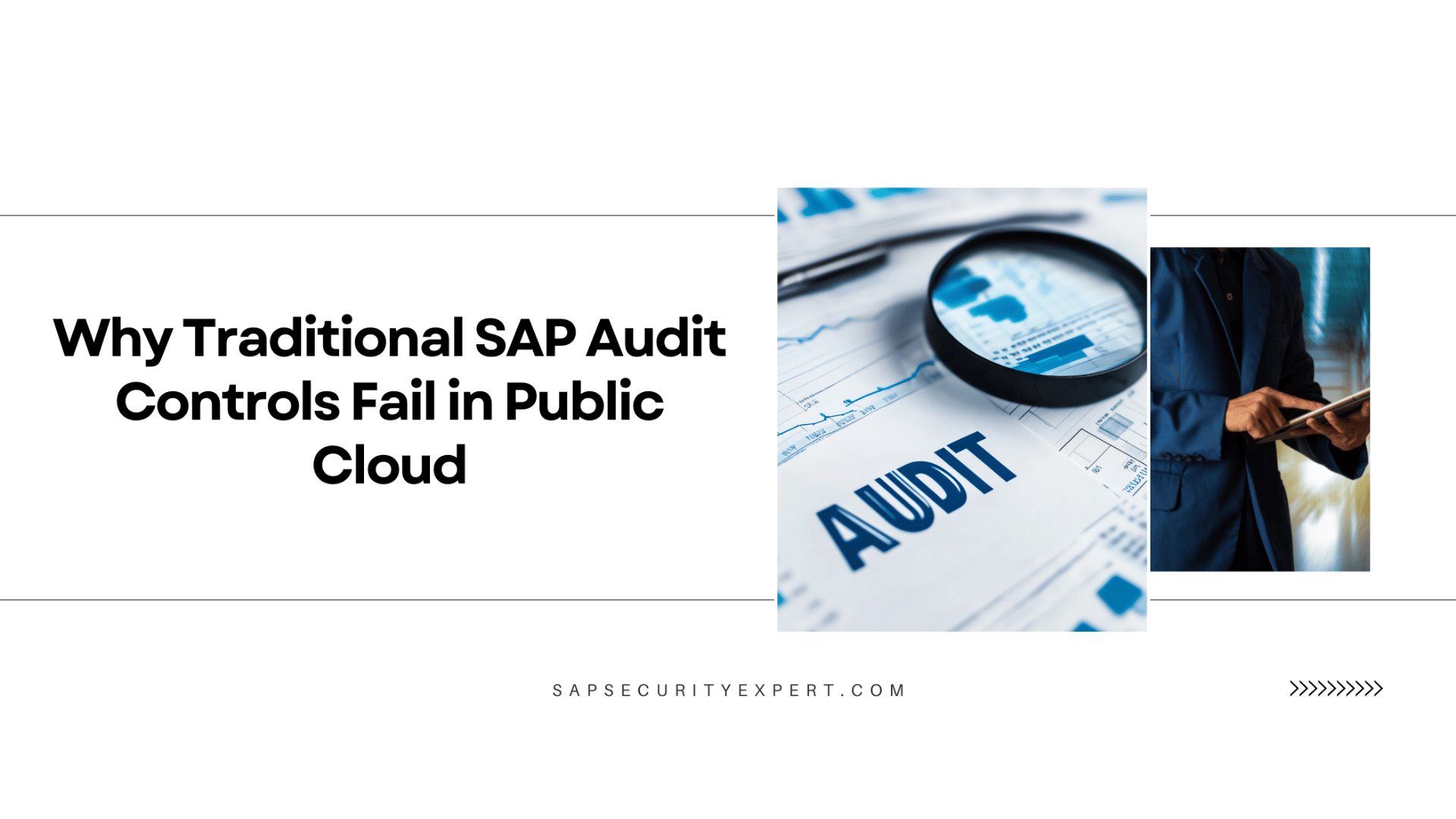 Why Traditional SAP Audit Controls Fail in Public Cloud